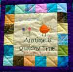 Anytime is Quilting time
